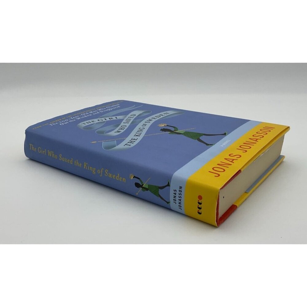The Girl Who Saved The King Of Sweden By Jonas Jonasson Hardcover Dust Jacket
